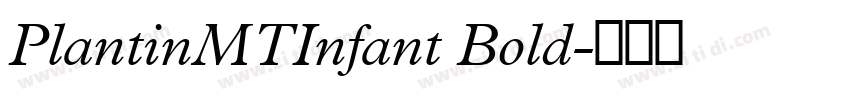 PlantinMTInfant Bold字体转换